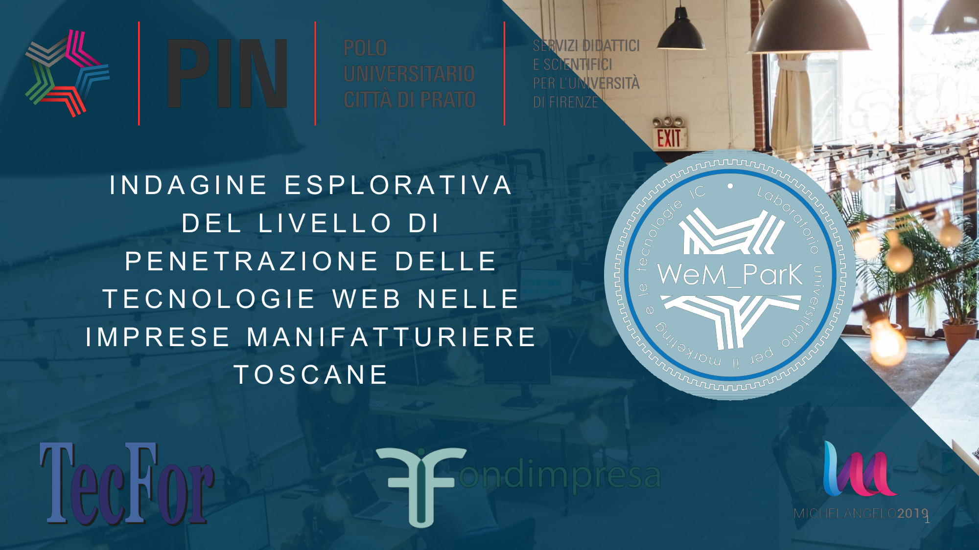 Presentato il 24/11 il report di Wem_Park sul livello di penetrazione delle tecnologie web nelle imprese manifatturiere toscane