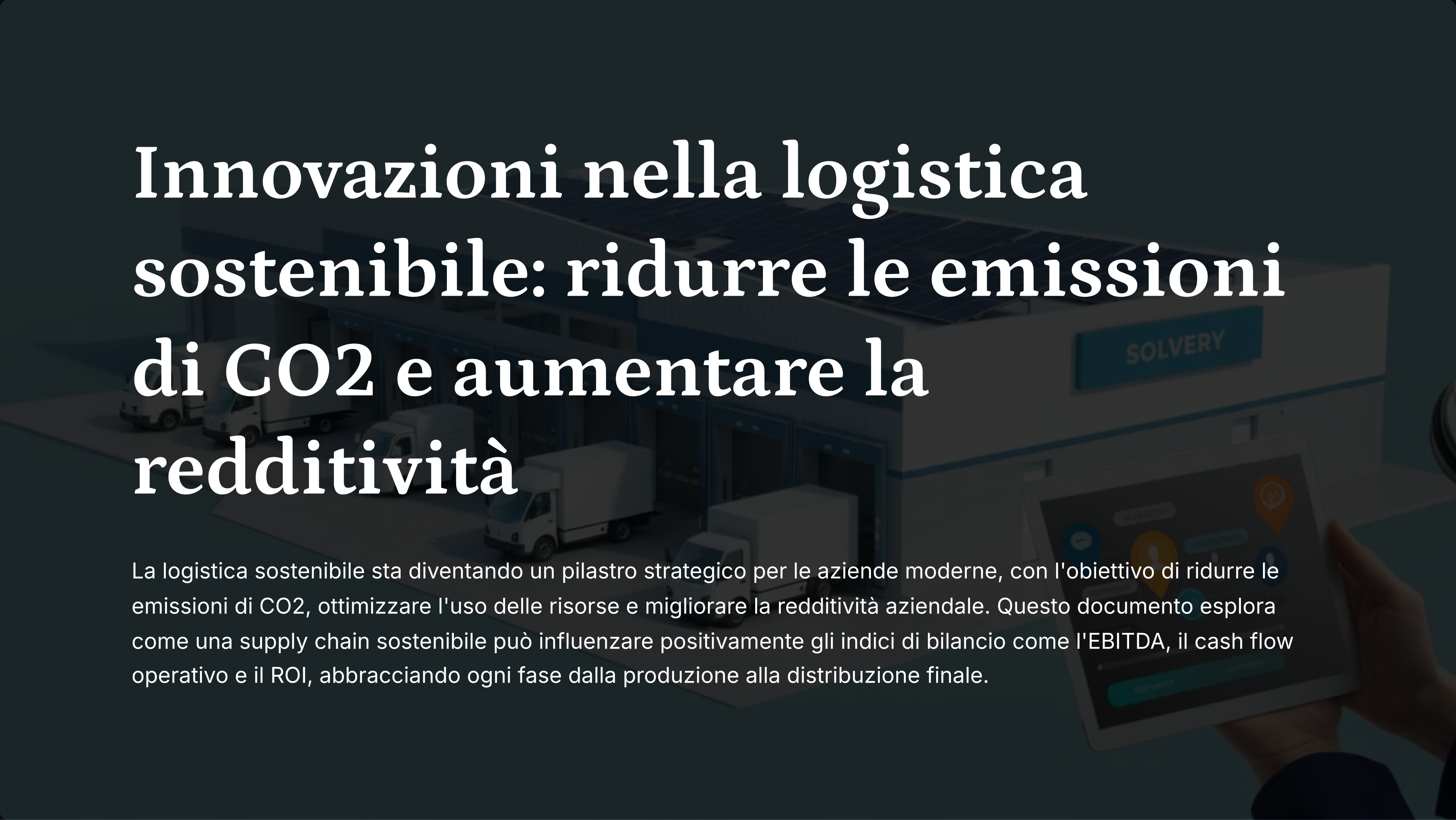 Innovazioni nella logistica sostenibile: ridurre le emissioni di CO2 e aumentare la redditività
