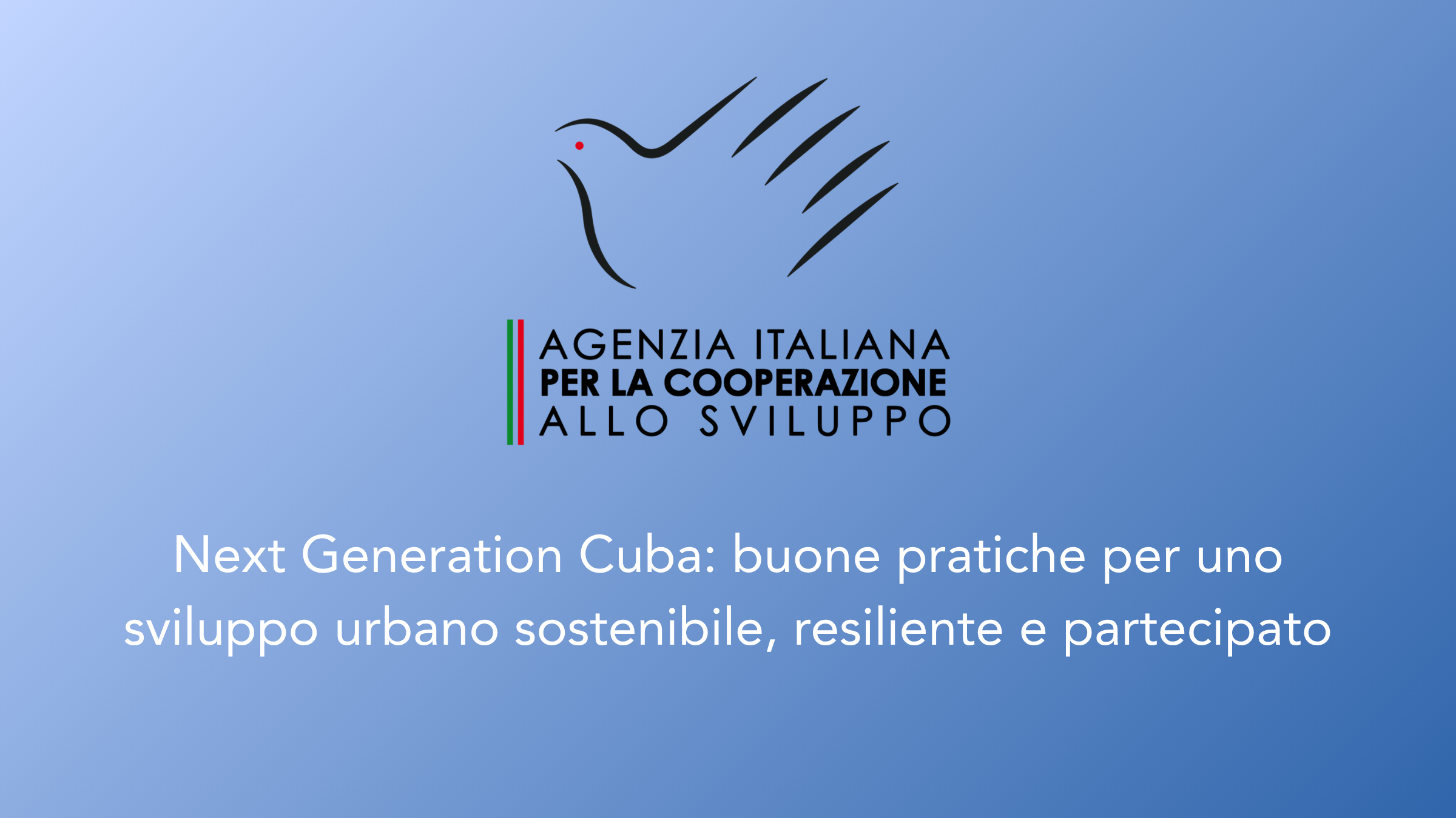 Next Generation Cuba: buone pratiche per uno sviluppo urbano sostenibile, resiliente e partecipato