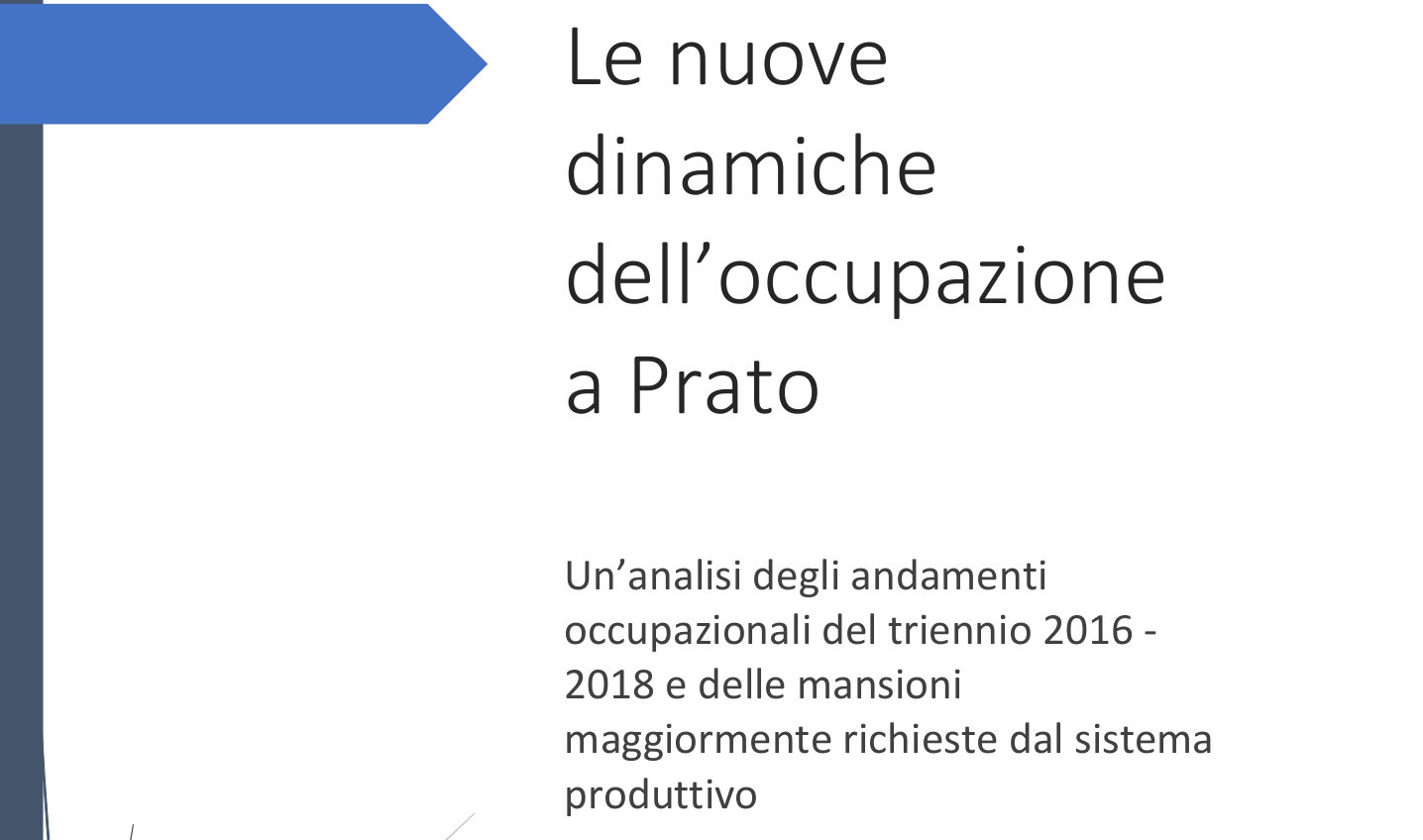 Come cambia il lavoro a Prato - Rapporto sull’andamento del lavoro nell’ultimo triennio (2016-2018)