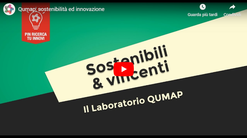 PIN RICERCA, TU INNOVI: Sostenibili & vincenti - Laboratorio QUMAP